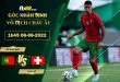 Nhận định kèo Bồ Đào Nha vs Thụy Sĩ
