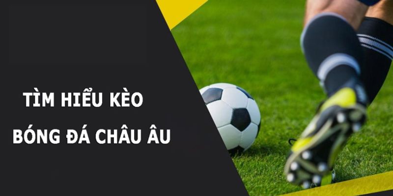 Tìm hiểu cược 1x2 và cách đánh kèo châu âu