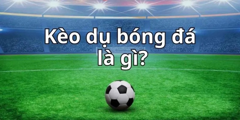 Tìm hiểu về thuật ngữ kèo lừa ở trong bóng đá