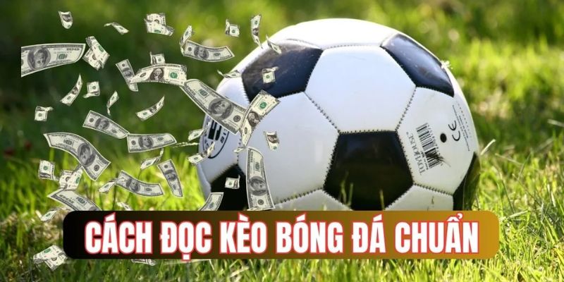 Đặc điểm các kèo bóng đá 