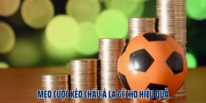 Kèo Châu Á Là Gì - Thông Tin Quan Trọng Bí Quyết Thắng Nhanh