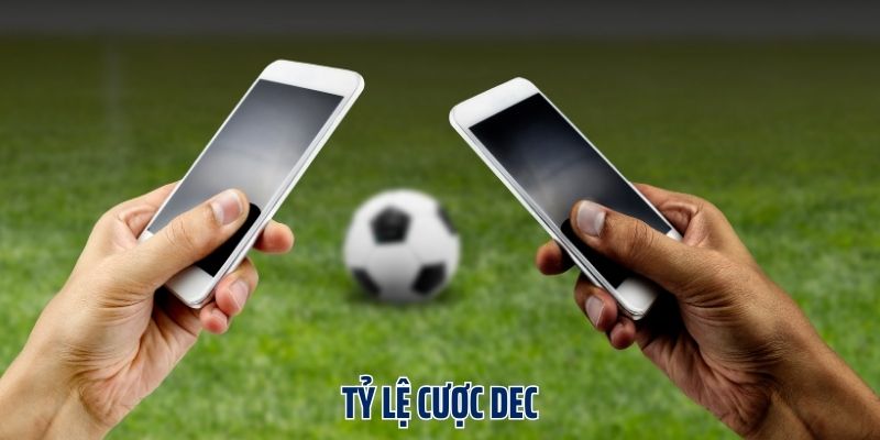 Tỷ lệ cược Dec là gì?