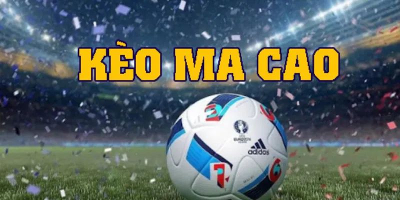 Tỷ lệ cá cược macao thông dụng