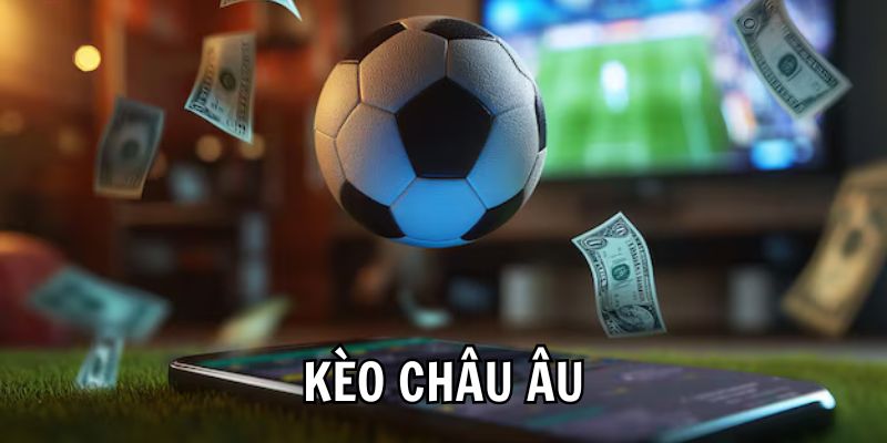 Bí quyết soi kèo châu Âu chuẩn mang lại lợi nhuận cao