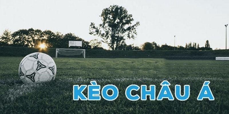 Mẹo xuống tiền thông minh khi chơi kèo châu Á