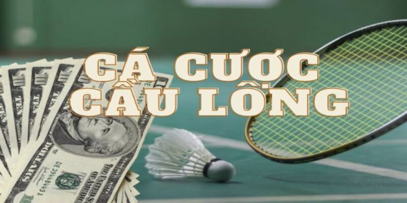 Kèo cá độ cầu lông vô địch toàn giải đấu