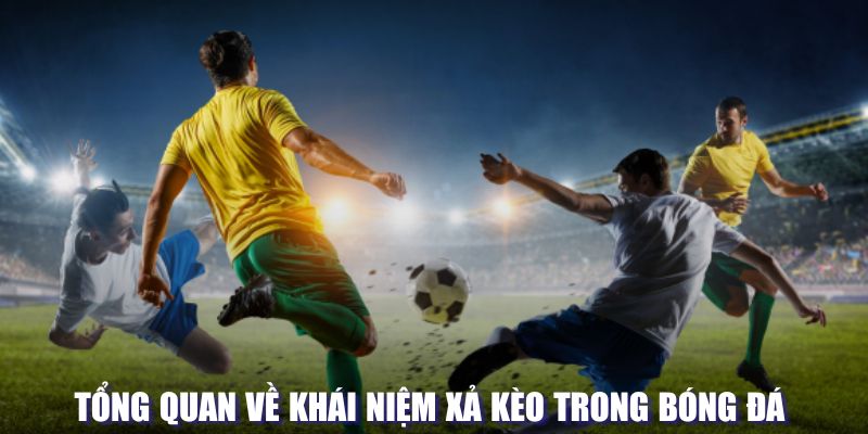 Xả kèo là gì?