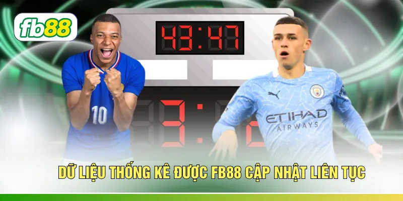 Dữ liệu thống kê được FB88 cập nhật liên tục