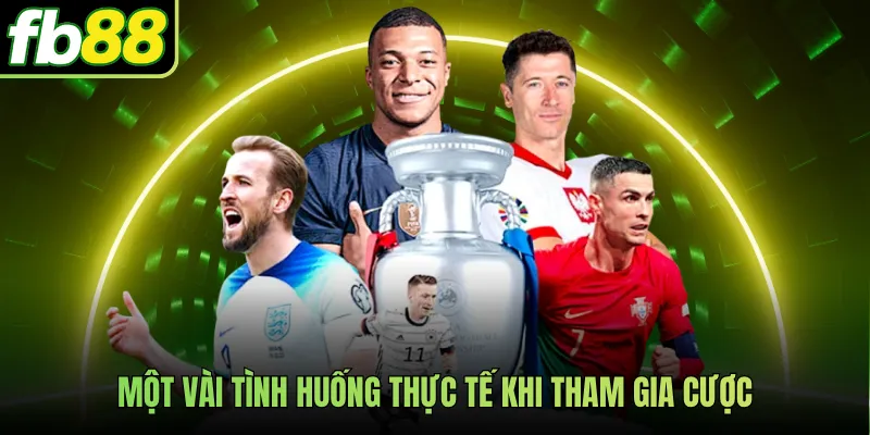 Một vài tình huống thực tế khi tham gia cược