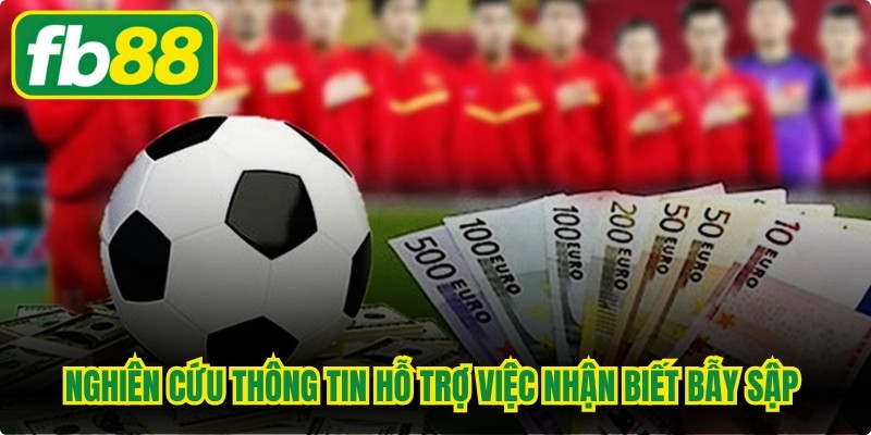 Nghiên cứu thông tin hỗ trợ việc nhận biết bẫy sập tỷ lệ cược chính xác