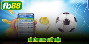 Xả Kèo Rung Cuối Trận