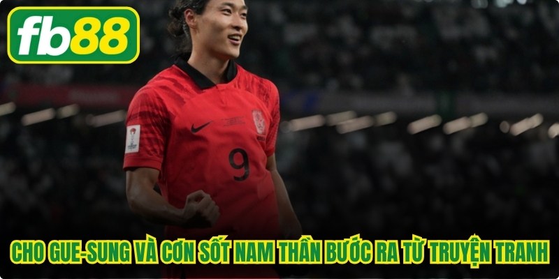 Cho Gue-sung và cơn sốt nam thần bước ra từ truyện tranh