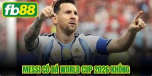 Messi Có Đá World Cup 2026 Không