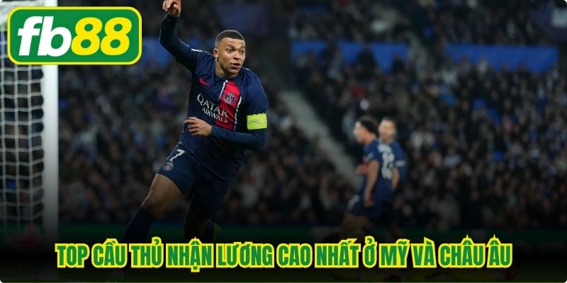 Top cầu thủ nhận lương cao nhất ở Mỹ Và Châu Âu
