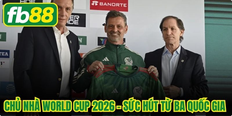 Chủ Nhà World Cup 2026