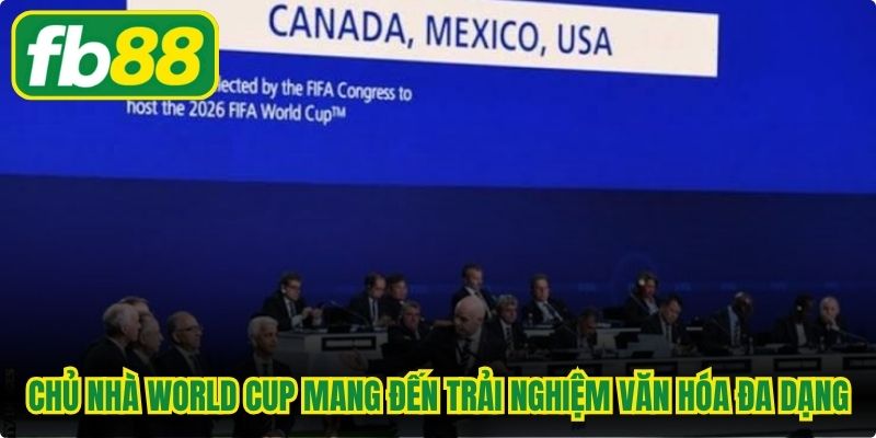 Chủ nhà World Cup 2026 mang đến những trải nghiệm văn hóa đa dạng