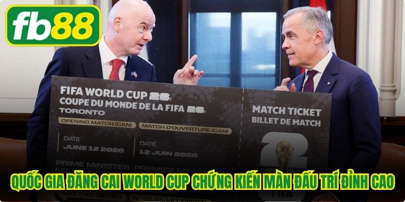 Quốc gia đăng cai World Cup 2026 chứng kiến màn đấu trí đỉnh cao