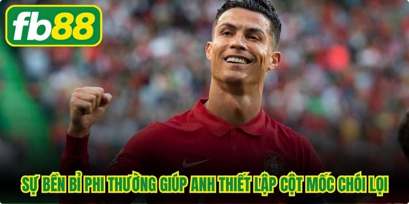 Sự bền bỉ phi thường giúp anh thiết lập hàng loạt cột mốc chói lọi
