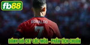 Đánh Giá CR7 Các Mùa