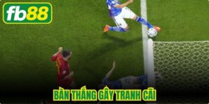 Bàn Thắng Gây Tranh Cãi