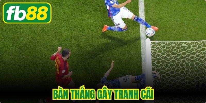 Bàn Thắng Gây Tranh Cãi